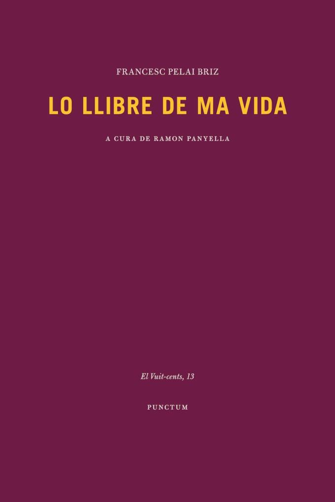 LLIBRE DE MA VIDA, LO | 9788494579097 | PELAI BRIZ, FRANCESC