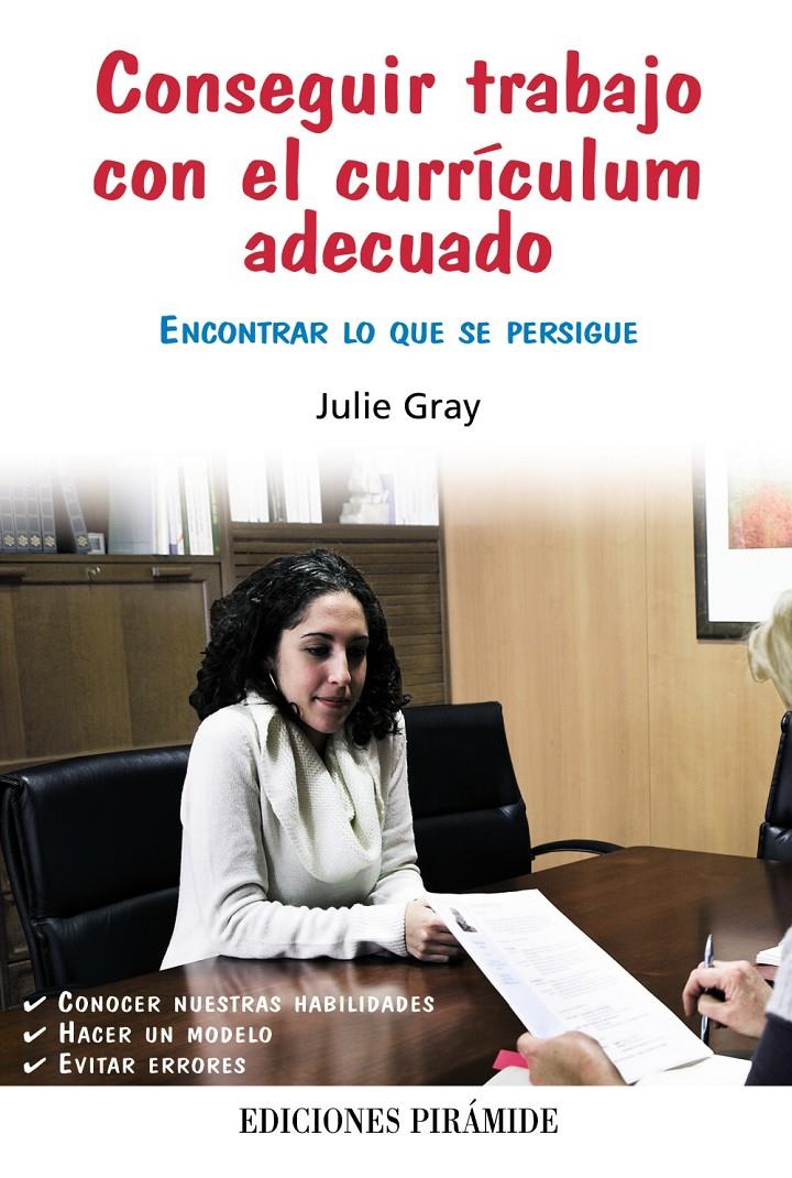 CONSEGUIR TRABAJO CON EL CURRÍCULUM ADECUADO | 9788436826937 | GRAY, JULIE