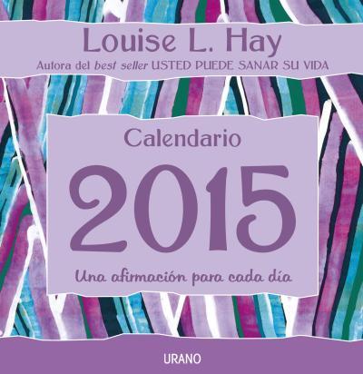 2015-CALENDARIO LOUISE L.HAY | 9788479538781 | HAY, LOUISE