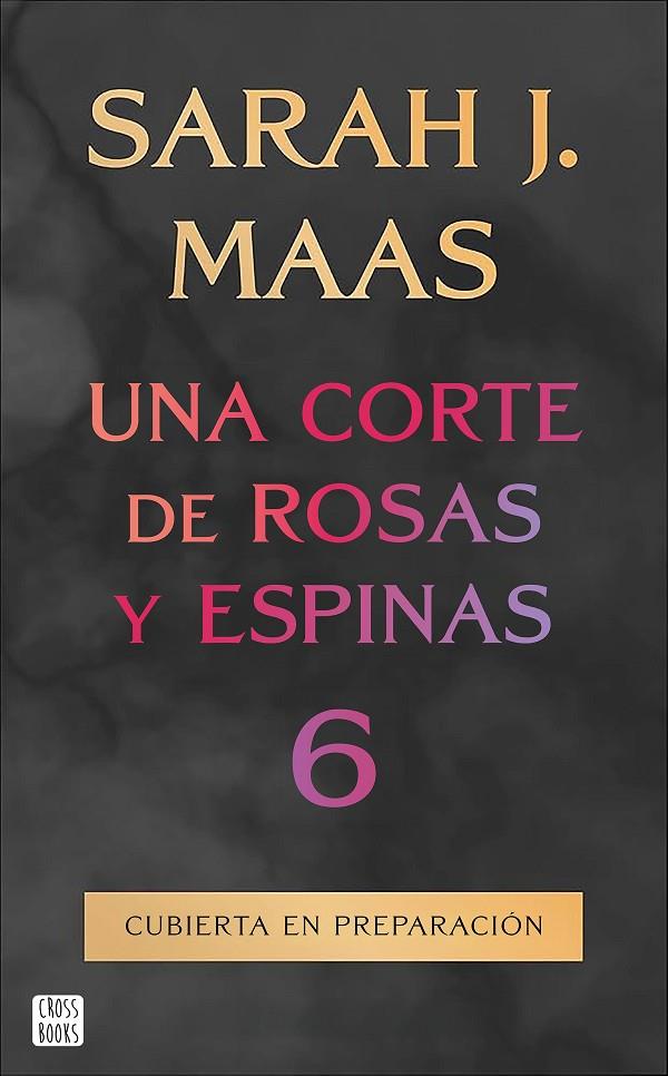 UNA CORTE DE ROSAS Y ESPINAS 6. ACOTAR | 9788408325338 | MAAS, SARAH J.