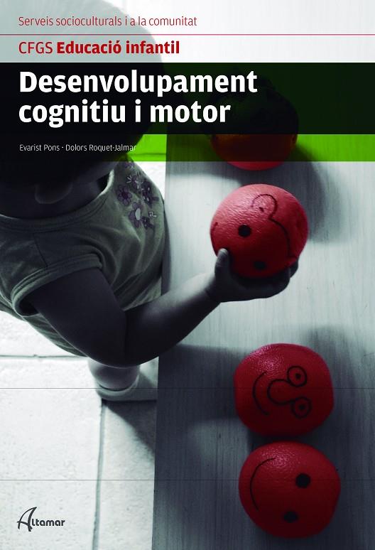 DESENVOLUPAMENT COGNITIU I MOTRIU | 9788416415663 | EVARIST PONS/DOLORS ROQUET-JALMAR