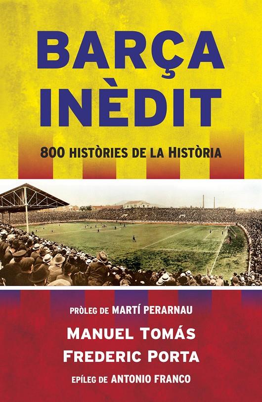 BARÇA INÈDIT | 9788494418341 | TOMÁS, MANEL/ PORTA, FREDERIC