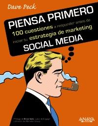 PIENSA PRIMERO. 100 CUESTIONES A RESPONDER ANTES DE INICIAR TU ESTRATEGIA DE MAR | 9788441530683 | PECK, DAVE D.