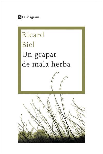 UN GRAPAT DE MALA HERBA | 9788482645872 | BIEL , RICARD