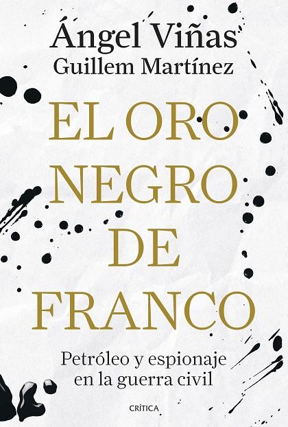 ORO NEGRO DE FRANCO, EL | 9788491998181 | VIÑAS, ÁNGEL/MARTÍNEZ MOLINOS, GUILLEM