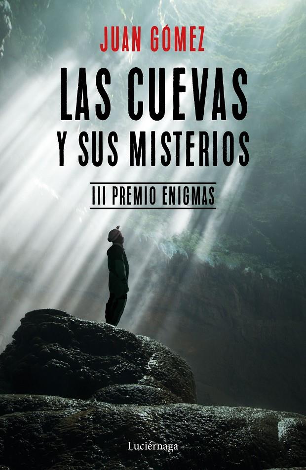 CUEVAS Y SUS MISTERIOS, LAS | 9788417371029 | GÓMEZ, JUAN