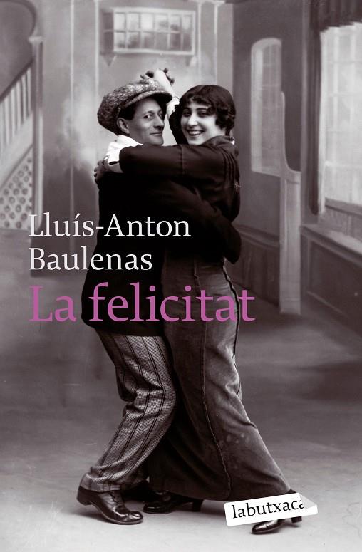 FELICITAT, LA | 9788496863903 | BAULENAS, LLUIS-ANTON