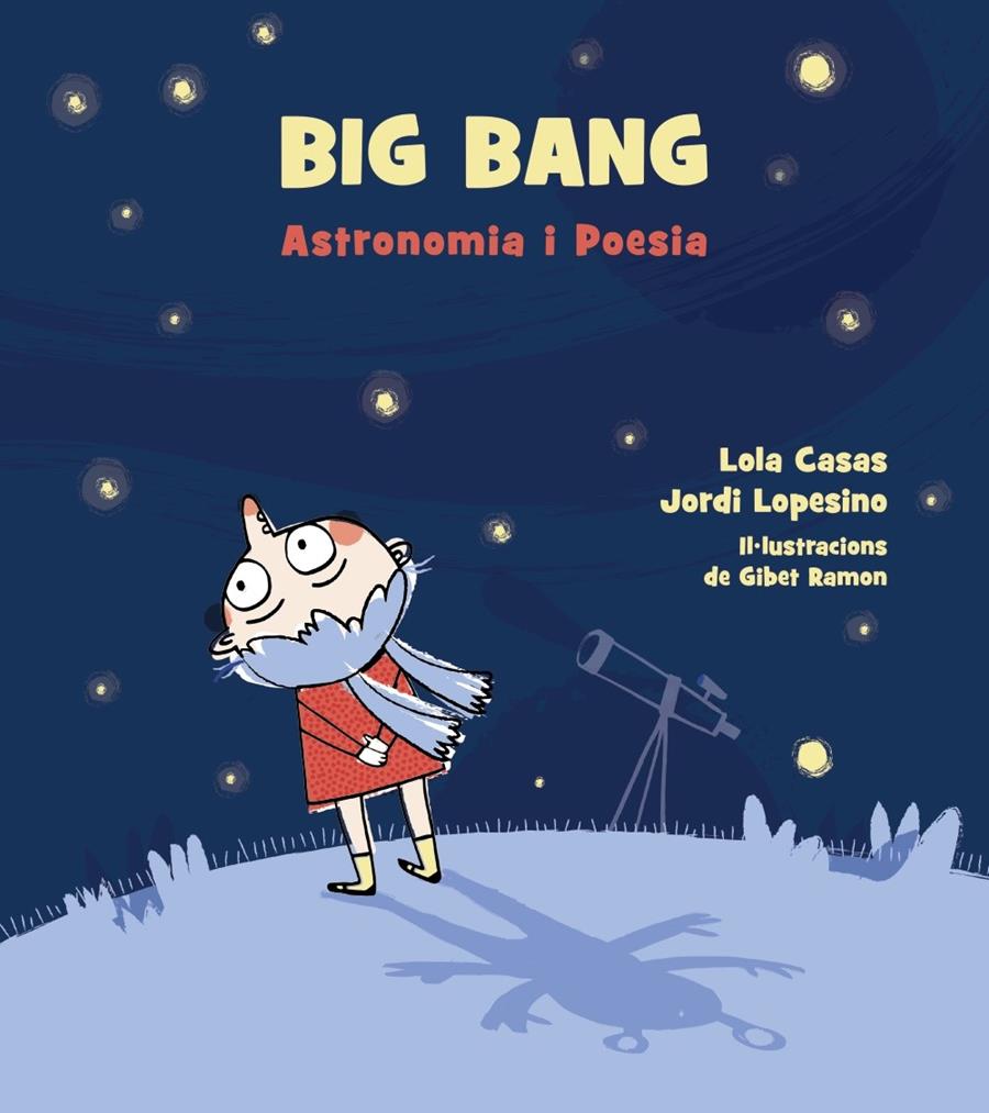 BIG BANG. ASTRONOMIA I POESIA. | 9788448942939 | CASAS, LOLA/ LOPESINO, JORDI