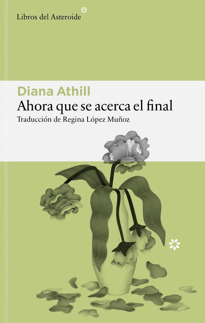 AHORA QUE SE ACERCA EL FINAL | 9791388056208 | ATHILL, DIANA