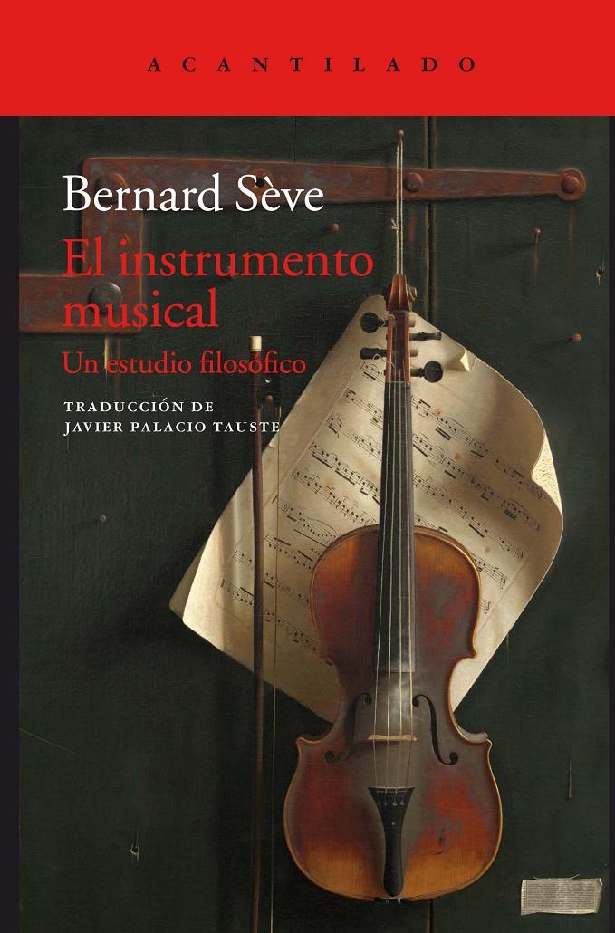 INSTRUMENTO MUSICAL, EL / UN ESTUDIO FILOSOFICO | 9788416748853 | SÈVE, BERNARD