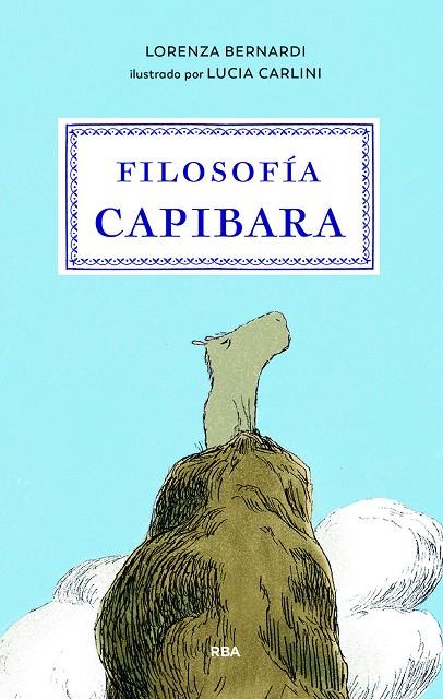 FILOSOFÍA CAPIBARA | 9791370310356 | BERNARDI, LORENZA/ CARLINI, LUCIA