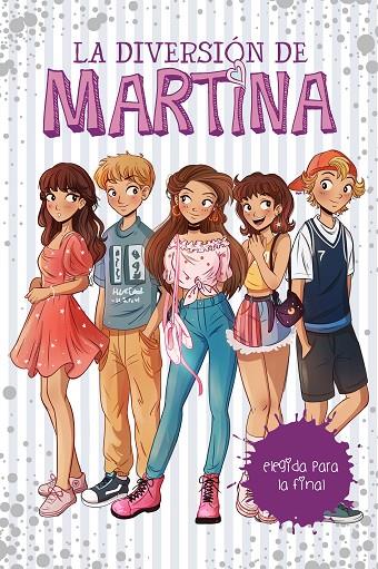LA DIVERSION DE MARTINA 9.ELEGIDA PARA LA FINAL  | 9788418038846 | D'ANTIOCHIA, MARTINA