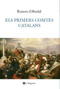 PRIMERS COMTES CATALANS, ELS | 9788482641744 | D'ABADAL DE VINYALS, RAMON