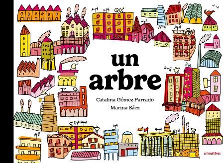 UN ARBRE | 9791387847708 | CATALINA GÓMEZ PARRADO/ MARINA SAEZ