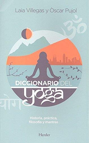 DICCIONARIO DEL YOGA | 9788425437700 | VILLEGAS, LAIA/PUJOL, ÒSCAR