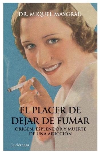  PLACER DE DEJAR DE FUMAR, EL | 9788492545520 |  MASGRAU, MIQUEL