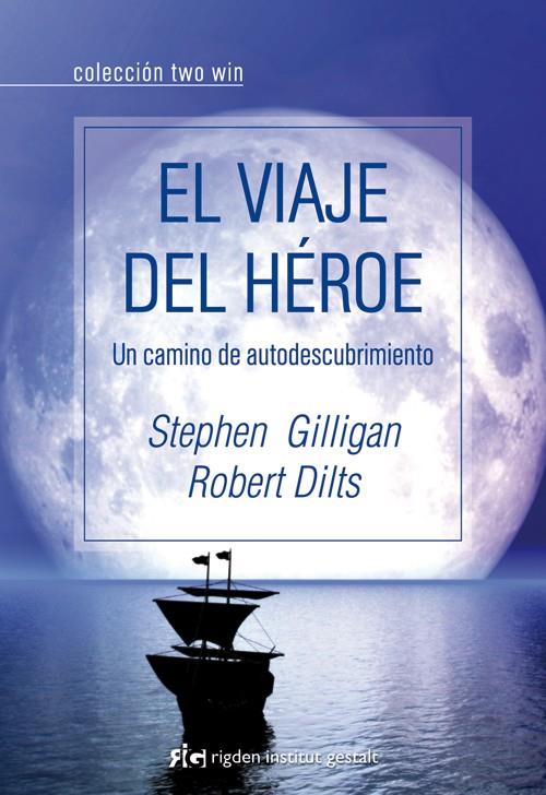 VIAJE DEL HEROE, EL | 9788493780852 | GILLIGAN, S./DILTS, R.