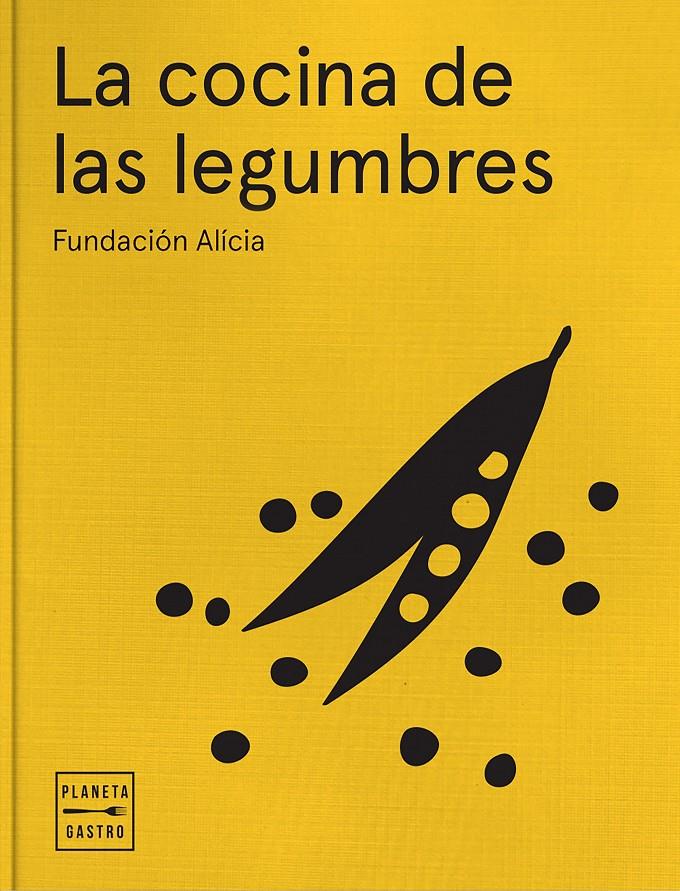 COCINA DE LAS LEGUMBRES, LA | 9788408161851 | FUNDACIÓ ALÍCIA, ALIMENTACIÓ I CIÈNCIA, FUNDACIÓ PRIVADA