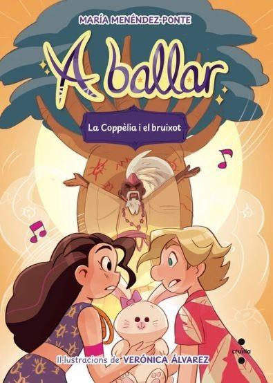 A BALLAR 6. LA COPPÈLIA I EL BRUIXOT | 9788466160650 | MENÉNDEZ-PONTE, MARÍA