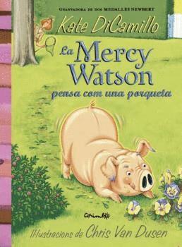 MERCY WATSON PENSA COM UNA PORQUETA, LA | 9788484706441 | DICAMILLO, KATE