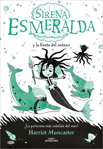 SIRENA ESMERALDA, LA/ 1 - SIRENA ESMERALDA Y LA FIESTA DEL OCÉANO | 9788420460048 | MUNCASTER, HARRIET