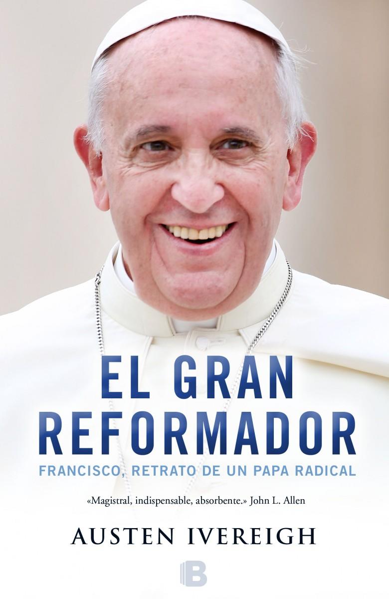 GRAN REFORMADOR, EL | 9788466656283 | IVEREIGH, AUSTEN