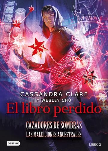 CAZADORES DE SOMBRAS MALDICIONES ANCESTRALES.2 / EL LIBRO PERDIDO | 9788408241980 | CLARE, CASSANDRA