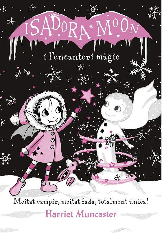 ISADORA MOON.10/ ISADORA MOON I L'ENCANTERI MÀGIC | 9788420487625 | MUNCASTER, HARRIET