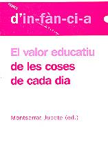 VALOR EDUCATIU DE LES COSES DE CADA DIA, EL | 9788495988850 | JUBETE, MONTSERRAT (ED.)