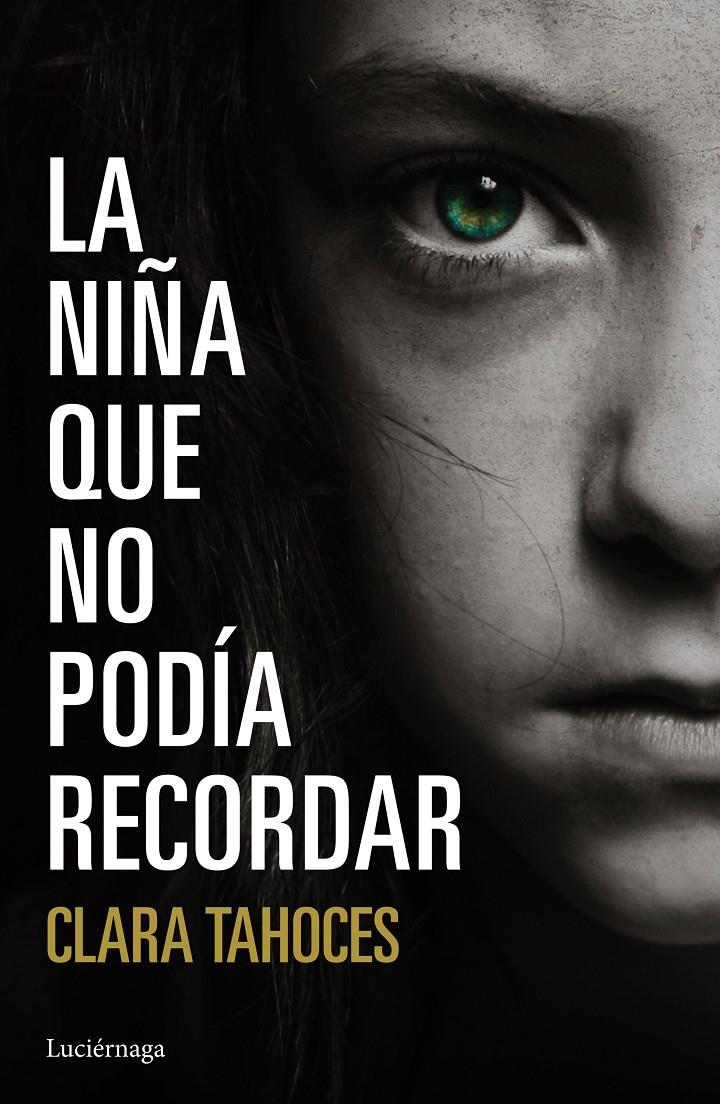 NIÑA QUE NO PODÍA RECORDAR, LA | 9788416694266 | TAHOCES, CLARA