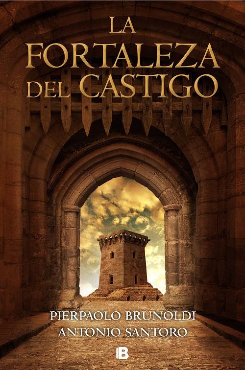 FORTALEZA DEL CASTIGO, LA | 9788466665803 | BRUNOLDI, PIERPAOLO/SANTORO, ANTONIO
