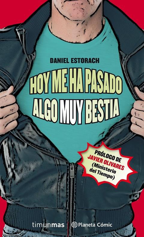 HOY ME HA PASADO ALGO MUY BESTIA (NOVELA) Nº 01/03 | 9788491737247 | ESTORACH MARTÍN, DANIEL