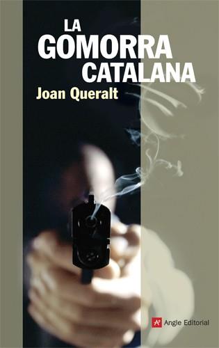 GOMORRA CATALANA, LA | 9788415002796 | QUERALT DOMÈNECH, JOAN