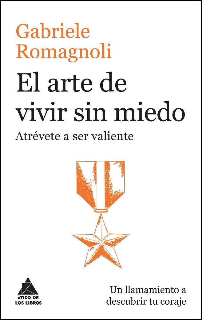 ARTE DE VIVIR SIN MIEDO, EL | 9788416222476 | ROMAGNOLI, GABRIELE