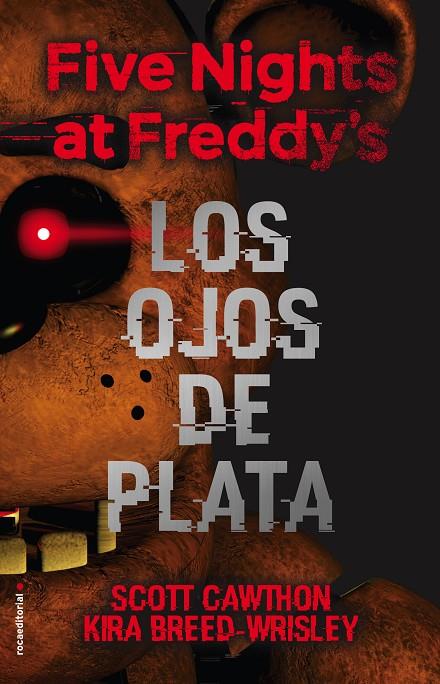 FIVE NIGHTS AT FREDDY'S. LOS OJOS DE PLATA | 9788416867356 | CAWTHON, SCOTT/BREED-WRISLEY, KIRA
