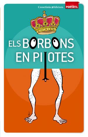 BORBONS EN PILOTES, ELS | 9788415456308 | FIDEL BALÉS, SÒNIA CEBRIÁN, PACO ESPIGA, JAUME OLIVERAS, M. ÀNGELS PAGÈS, ANNA PUIG, JOAN VALL, DANI