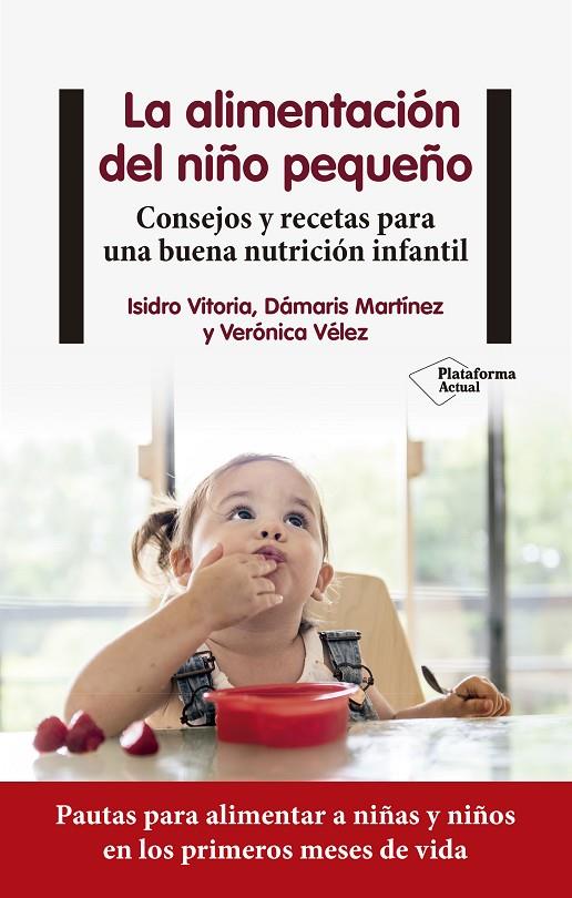 ALIMENTACIÓN DEL NIÑO PEQUEÑO, LA | 9788418927225 | VITORIA, ISIDRO/MARTÍNEZ, DÁMARIS/VÉLEZ, VERÓNICA