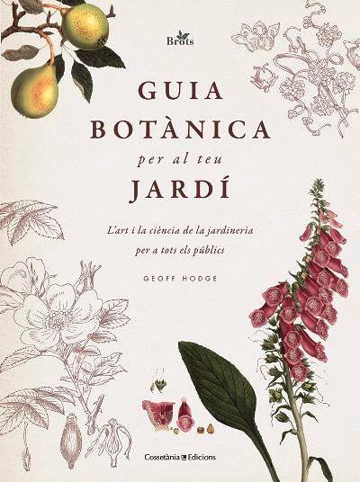 GUIA BOTÀNICA PER AL TEU JARDÍ | 9788413560076 | HODGE, GEOFF