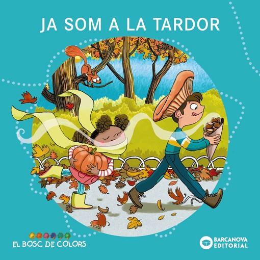 JA ARRIBA LA TARDOR (BOSC DE COLORS) | 9788448969233 | BALDÓ, ESTEL/GIL, ROSA/SOLIVA, MARIA