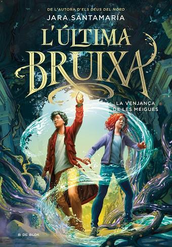 ÚLTIMA BRUIXA.2 /  LA VENJANÇA DE LES MEIGUES | 9788419522191 | SANTAMARÍA, JARA