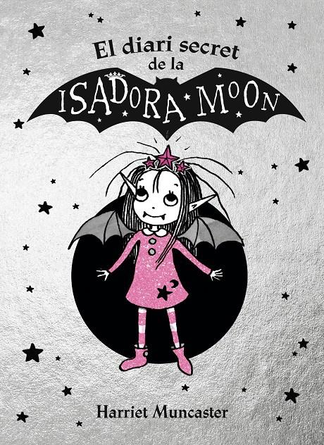 DIARI SECRET DE LA ISADORA MOON (LA ISADORA MOON) | 9788420452937 | MUNCASTER, HARRIET