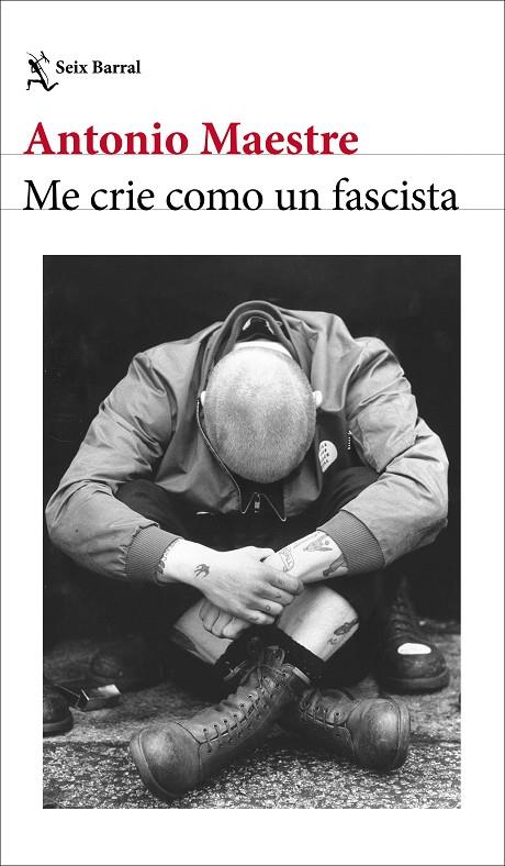 ME CRIE COMO UN FASCISTA | 9788432249662 | MAESTRE, ANTONIO