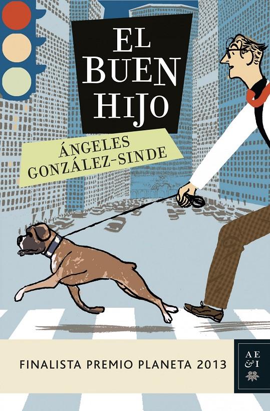 BUEN HIJO, EL FINALISTA PREMIO PLANETA 2013 | 9788408119951 | GONZALEZ-SINDE, ANGELES