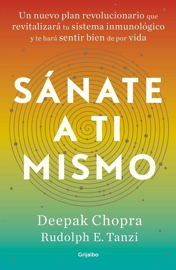 SANATE A TI MISMO | 9788425358326 | CHOPRA, DEEPAK/TANZI, RUDOLPH