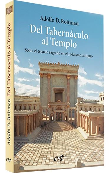 DEL TABERNÁCULO AL TEMPLO | 9788490732434 | ROITMAN, ADOLFO D.