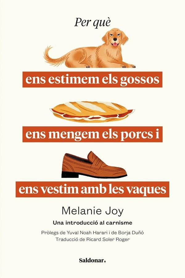 PER QUE ENS ESTIMEM ELS GOSSOS, ENS MENGEM ELS POR | 9788419571663 | JOY, MELANIE