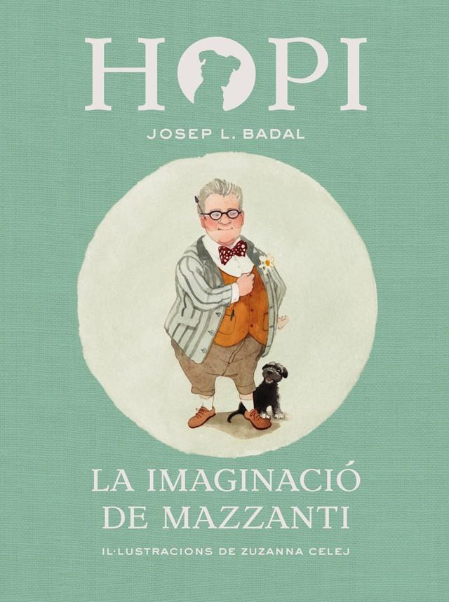 HOPI 6. LA IMAGINACIÓ DE MAZZANTI | 9788424658458 | BADAL, JOSEP LLUÍS