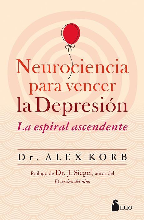 NEUROCIENCIA PARA VENCER LA DEPRESIÓN | 9788417399580 | KORB, DR. ALEX