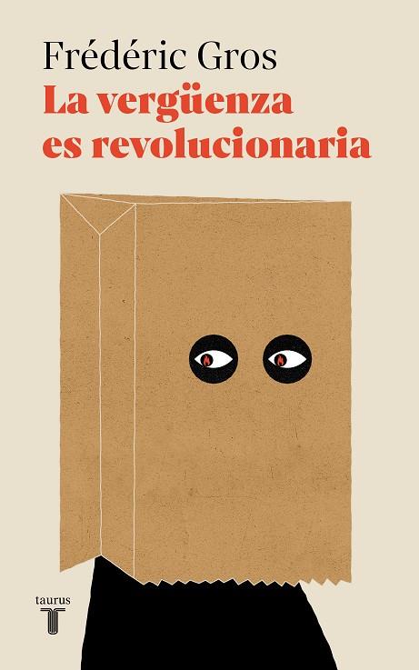 VERGÜENZA ES REVOLUCIONARIA, LA | 9788430626199 | GROS, FRÉDÉRIC