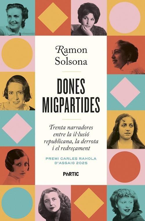 DONES MIGPARTIDES (PREMI CARLES RAHOLA 2025) | 9788498096101 | SOLSONA, RAMON